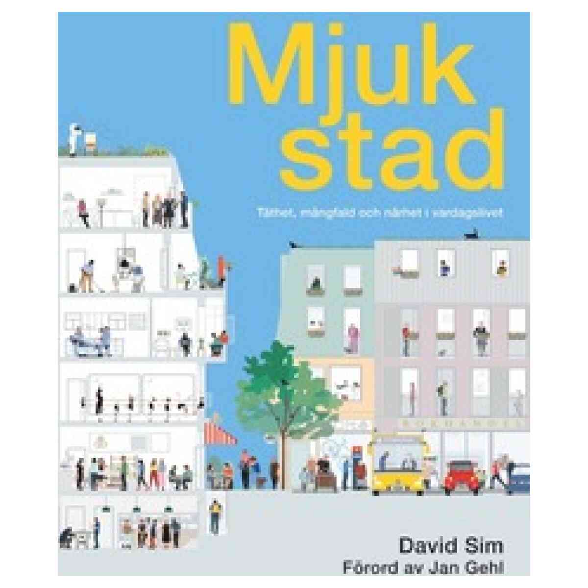 Mjuk stad - täthet, mångfald och närhet i vardagslivet
