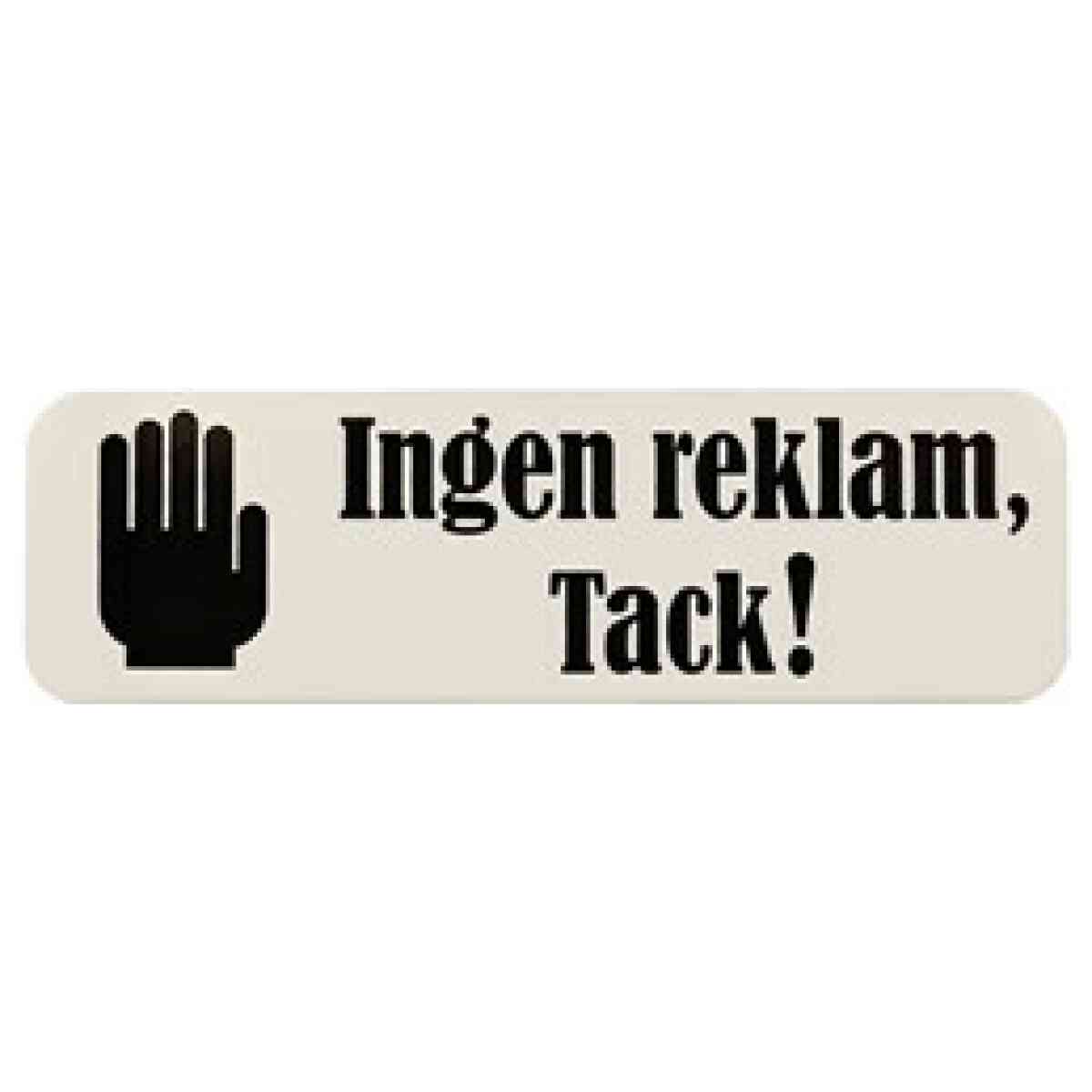 Skylt-''Ingen reklam, tack!'' vit/svart 30x100 mm