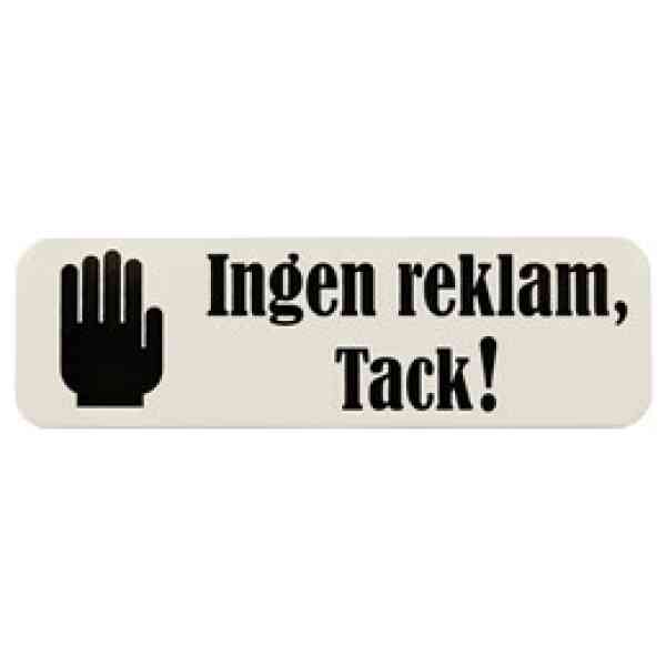 Skylt-''Ingen reklam, tack!'' vit/svart 30x100 mm
