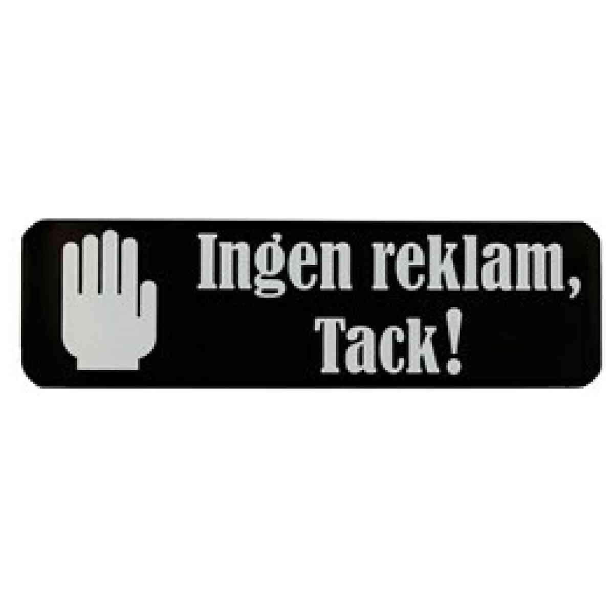 Skylt-''Ingen reklam, tack!'' svart/vit 30x100 mm