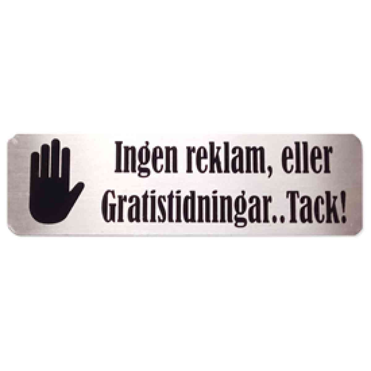Skylt-Ingen reklam, eller gratis tidningar, tack!