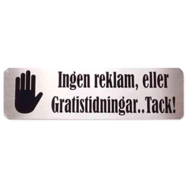 Skylt-Ingen reklam, eller gratis tidningar, tack!