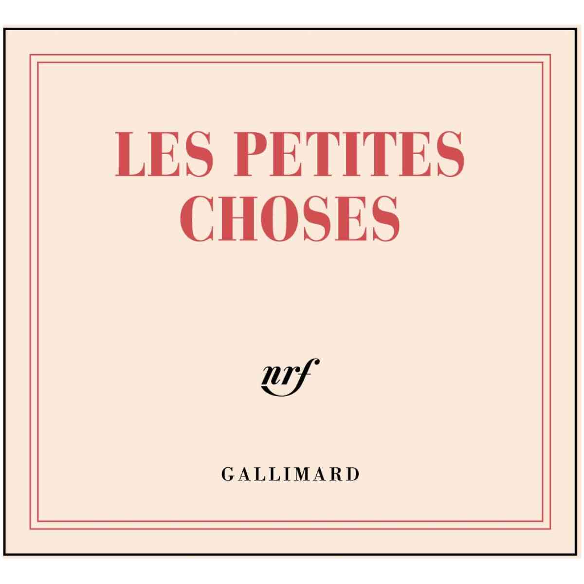 Gallimard Les petites choses